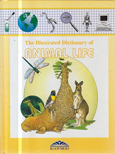 Bloomsbury Illustrated Dictionary of Animal Life (Bloomsbury Illustrated Dictionaries) (9781854716033) by Martin Walters