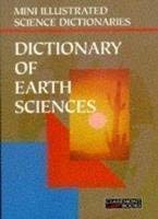 Beispielbild fr Bloomsbury Illustrated Dictionary of Earth Sciences (Bloomsbury illustrated dictionaries) zum Verkauf von AwesomeBooks