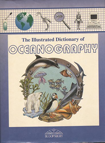 Stock image for The Illustrated Dictionary of Oceanography for sale by AwesomeBooks