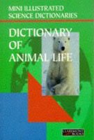 Stock image for Bloomsbury Illustrated Dictionary of Animal Life (Bloomsbury Illustrated Dictionaries) for sale by HPB-Red