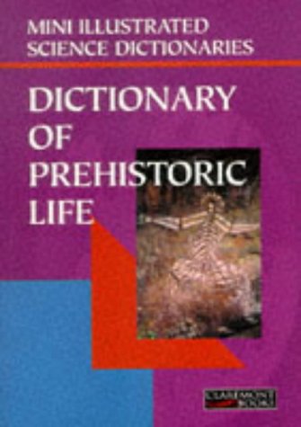 Beispielbild fr THE ILLUSTRATED DICTIONARY OF PREHISTORIC LIFE. zum Verkauf von Cambridge Rare Books