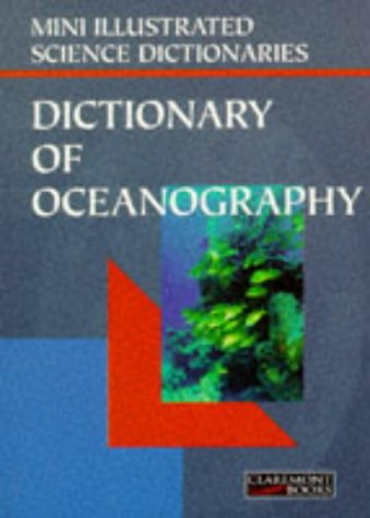Stock image for Bloomsbury Illustrated Dictionary of Oceanography (Bloomsbury illustrated dictionaries) for sale by WorldofBooks