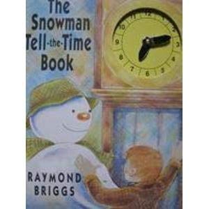 9781854717702: The Snowman Tell-The-Time Book