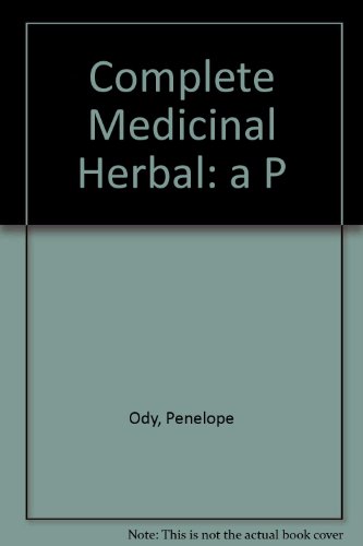 9781854718082: Complete Medicinal Herbal: a P