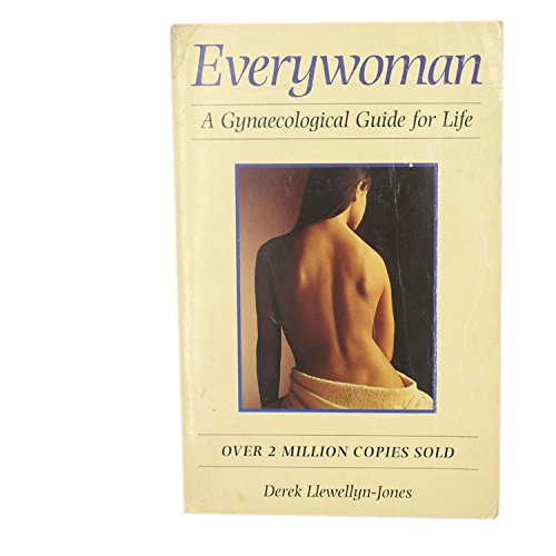 Imagen de archivo de Everywoman a Gynalogical Guide for Life a la venta por AwesomeBooks