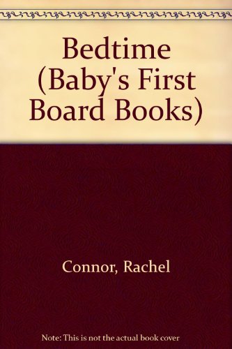 Imagen de archivo de Bedtime (Baby's First Board Books) a la venta por MusicMagpie
