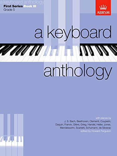 Imagen de archivo de A Keyboard Anthology, First Series, Book III (Keyboard Anthologies (ABRSM)) a la venta por WorldofBooks