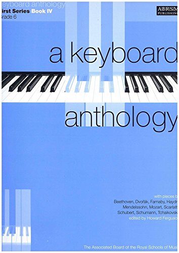 Beispielbild fr A Keyboard Anthology, First Series: Book IV (Grade 6) zum Verkauf von WorldofBooks