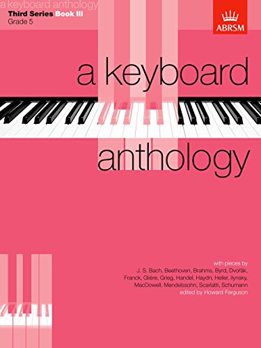 Imagen de archivo de A Keyboard Anthology, Third Series, Book III (Keyboard Anthologies (ABRSM)) a la venta por WorldofBooks