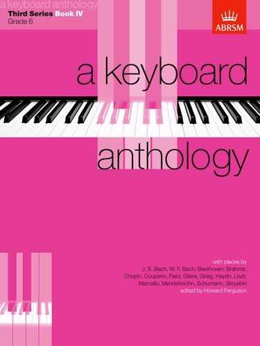 Imagen de archivo de A Keyboard Anthology, Third Series, Book IV (Keyboard Anthologies (ABRSM)) a la venta por WorldofBooks