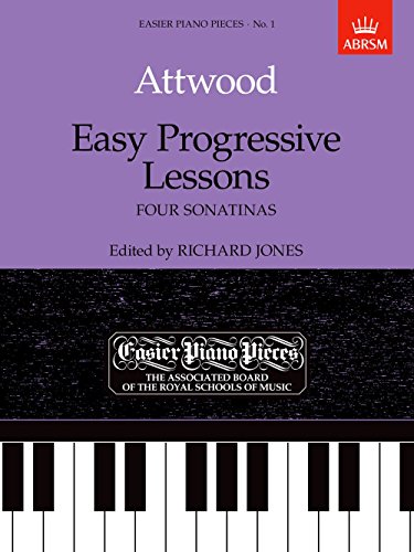 9781854722249: THOMAS ATTWOOD: EASY PROGRESSIVE LESSONS - FOUR SONATINAS PIANO