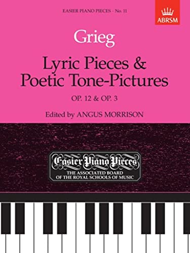 Stock image for Grieg Lyric Pieces, Op. 12 and Poetic Tone-pictures, Op. 3 (Easier Piano Pieces) for sale by WorldofBooks