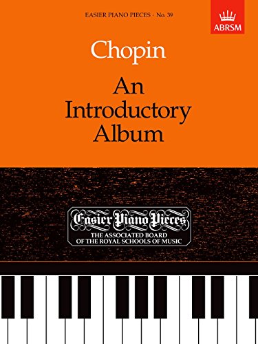 Beispielbild fr Chopin: An Introductory Album (Easier Piano Pieces Series No. 39) zum Verkauf von WorldofBooks