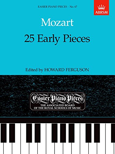 Beispielbild fr Mozart: 25 Early Pieces: Easier Piano Pieces 67 zum Verkauf von WorldofBooks