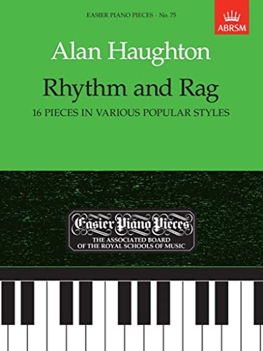 Imagen de archivo de Rhythm and Rag (16 pieces in various popular styles): Easier Piano Pieces 75 (Easier Piano Pieces (ABRSM)) a la venta por WorldofBooks