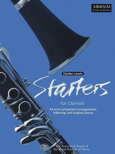 Stock image for Starters for Clarinet: Forty-four unaccompanied arrangements, folk songs and original pieces. for sale by WorldofBooks