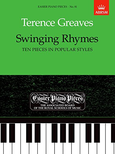 Beispielbild fr Swinging Rhymes (Ten Pieces in Popular Styles): Easier Piano Pieces 81 (Easier Piano Pieces (ABRSM)) zum Verkauf von WorldofBooks