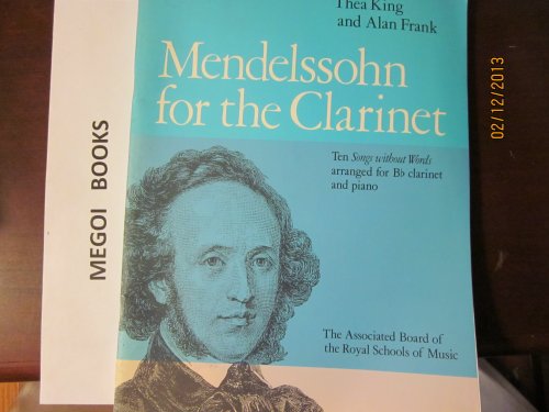 Beispielbild fr Mendelssohn for the Clarinet - Ten Songs without Words arranged for clarinet & piano zum Verkauf von WorldofBooks