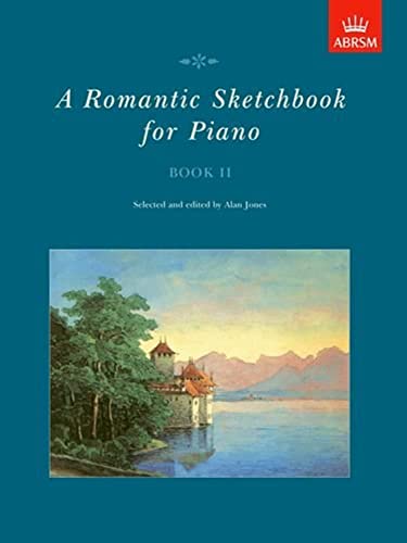 Imagen de archivo de A Romantic Sketchbook for Piano, Book II (Romantic Sketchbook for Piano (ABRSM)) a la venta por WorldofBooks