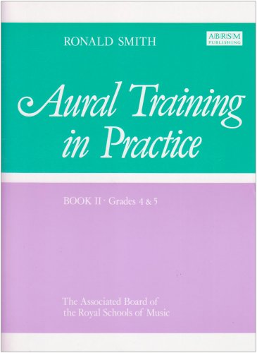 Stock image for Aural Training in Practice, Book II, Grades 4&5 for sale by WorldofBooks