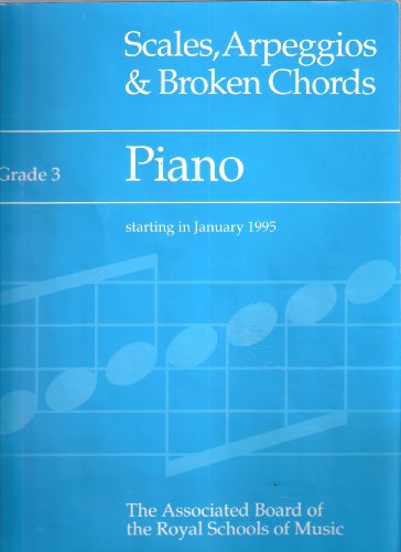 Beispielbild fr Scales, Arpeggios and Broken Chords: Grade 3: Piano zum Verkauf von WorldofBooks
