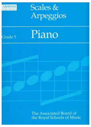 Scales and Arpeggios: Grade 5: Piano