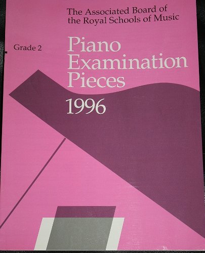 Stock image for Grade 2 Piano Examination Pieces 1996 - The Associated Board of the Royal Schools of Music for sale by AwesomeBooks