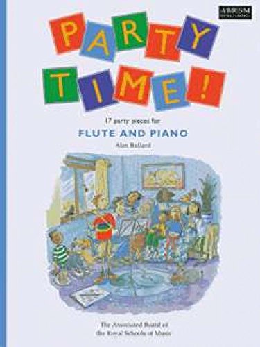 Stock image for Party Time! 17 party pieces for flute and piano for sale by WorldofBooks