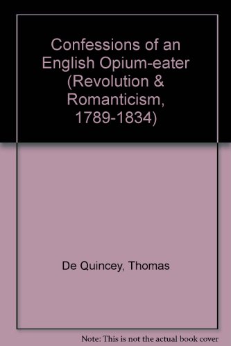 Confessions of an English opium-eater 1822