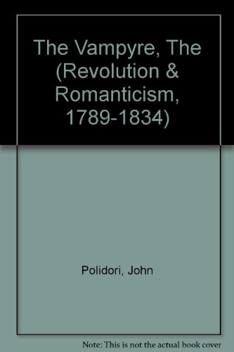 9781854770530: The Vampyre, The (Revolution & Romanticism S., 1789-1834)