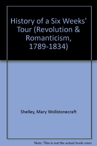 History of Six Weeks Tour (9781854771070) by Shelley, Mary Wollstonecraft