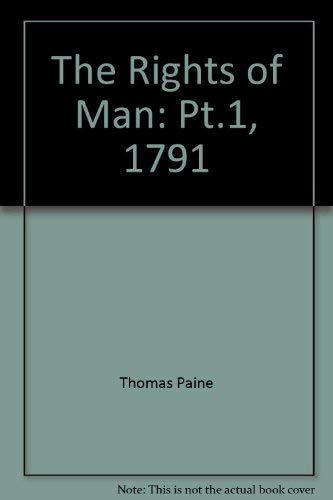 Imagen de archivo de The Rights of Man: Part I : 1791 (Revolution and Romanticism, 1789-1834) (Pt.1) a la venta por Books From California