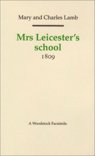 Mrs. Leicester's School 1809 (Revolution and Romanticism, 1789-1834) (9781854771827) by Lamb, Mary; Lamb, Charles