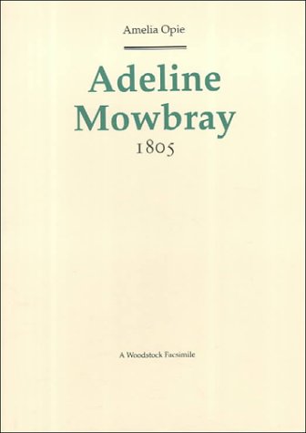 Beispielbild fr Adeline Mowbray (Revolution & Romanticism S., 1789-1834) zum Verkauf von WorldofBooks
