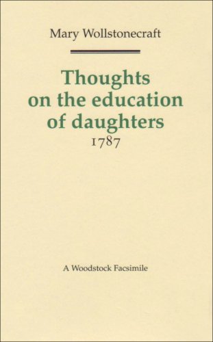 Thoughts on the Education of Daughters (Revolution and Romanticism, 1789 - 1834) (9781854771957) by Wollstonecraft, Mary