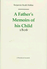 Beispielbild fr A Father's Memoirs of His Child: 1806 (Revolution and Romanticism, 1789-1834) zum Verkauf von Books From California