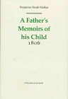 Imagen de archivo de A Father's Memoirs of His Child: 1806 (Revolution and Romanticism, 1789-1834) a la venta por Books From California