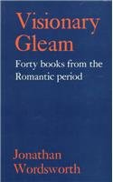 Visionary Gleam: Forty Books from the Romantic Period (9781854772145) by Wordsworth, Jonathan