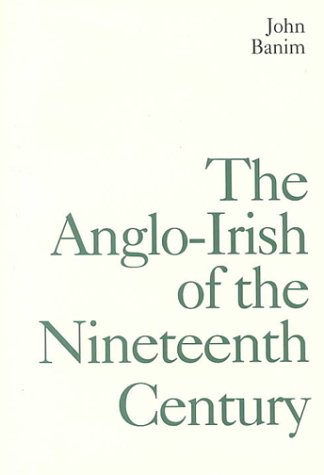 Stock image for The Anglo-Irish of the Nineteenth Century (Hibernia) for sale by Books From California