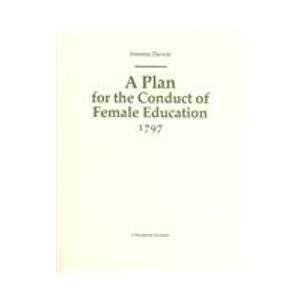 Imagen de archivo de A Plan for the Conduct of Female Education: 1797 (Revolution and Romanticism, 1789-1834) a la venta por Books From California