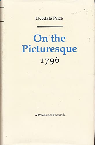 9781854772411: On the Picturesque (Revolution & Romanticism S., 1789-1834)