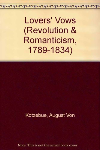 Stock image for Lovers' Vows (Revolution and Romanticism, 1789-1834) for sale by Books From California