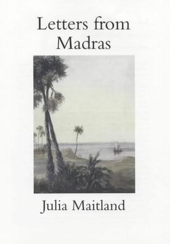 Beispielbild fr Letters from Madras During the Years 1836-1839 zum Verkauf von Books From California