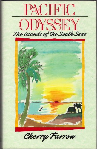 Stock image for Pacific Odyssey: The Islands of the South Seas for sale by Ergodebooks