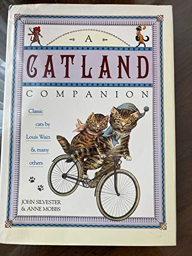 Stock image for A Catland Companion: Classic Cats by Louis Wain and Many Others for sale by Goldstone Books