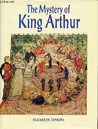 Stock image for The Mystery of King Arthur for sale by Better World Books: West