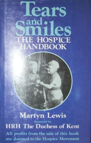 9781854790606: Tears and Smiles: Hospice Handbook