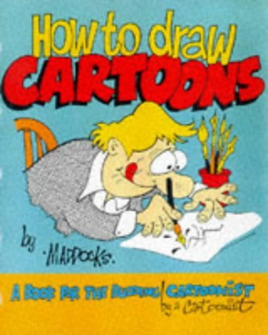 Stock image for How to Draw Cartoons : A Book for the Budding Cartoonist by a Cartoonist for sale by Better World Books: West