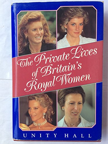 Beispielbild fr The Private Lives of Britain's Royal Women zum Verkauf von WorldofBooks