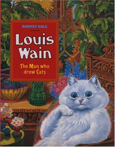 9781854790989: Louis Wain: The Man Who Drew Cats